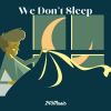 Download track We Don't Sleep