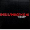 Download track Om Du Lämnade Mig Nu (Lasse Solo)