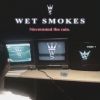 Download track WET SMOKES