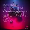 Download track Never Let You Go (Extended Mix)