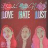 Download track Love, Hate, Lust