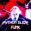 Download track PYTHON SLIDE FUNK (SLOWED)