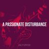 Download track A Passionate Disturbance