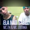 Download track Ela Não Sabe