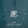 Download track Wasted Time