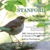 Download track Stanford Te Deum, Op. 66 I. No. 1 Te Deum Laudamus - Andante Maestoso - Allegro Moderato (All Breve)