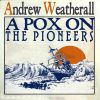 Download track A Pox On The Pioneers