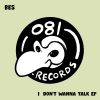 Download track I Don't Wanna Talk (Original Mix)