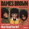 Download track Dames Brown - What Would You Do (Expansions NYC Extended Dub Vocal)