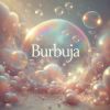 Download track Burbuja