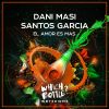 Download track El Amor Es Mas (Radio Edit)