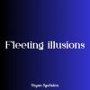 Download track Fleeting Illusions