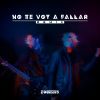 Download track No Te Voy A Fallar (Radio Edit)