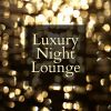 Download track A Luscious Lounge Lullaby