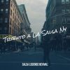 Download track Tributo A La Salsa - Short Version (Quitate Tu / Ahora Vengo Yo / Mi Gente / Borinquen Tiene Montuno / Estrellas De Fania)