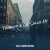 Download track Tributo A La Salsa - Radio Edit (Estrellas De Fania / Que Rico Suena Mi Tambor / Quitate Tu / Pueblo Latino / Ahora Vengo Yo / Mi Gente / Borinquen Tiene Montuno)