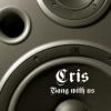 Download track 01 - Cris - Bang With Us (Voice)