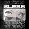 Download track Bless (Slowed And Reverb)