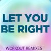 Download track Let You Be Right