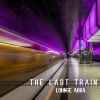 Download track The Last Train (Extended Mix)