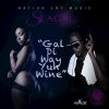 Download track Gal Di'way Yuh Wine