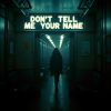 Download track Don't Tell Me Your Name (Extended Mix)