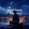 Download track Ghost Sound