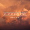 Download track When It Gets Dark