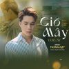 Download track Gió Tầng Nào Gặp Mây Tầng Ấy (Youtube)