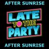 Download track Late To The Party