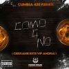 Download track Cerrame Este Vip Ahora! (Como Que No) (Trap Version)