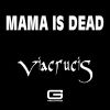 Download track Mama Is Dead