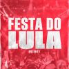 Download track Lula Lá No Funk (O Pai Tá On)