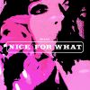 Download track Nice For What