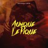 Download track Aunque Le Pique