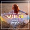 Download track Hard To Love (Alex Van Sanders Remix)