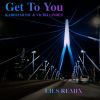 Download track Get To You (LILS Remix Extended)