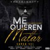 Download track Me Quieren Matar (Remix) - (Kendo Kaponi, Farruko, Cosculluela, Anuel AA, Juanka, Noriel & Pacho)