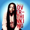 Download track Overthinking