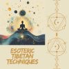 Download track Esoteric Tibetan Techniques With Sea Sounds In The Background