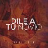 Download track Dile A Tu Novio