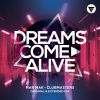 Download track Dreams Come Alive