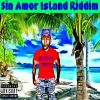 Download track Sin Amor Island Riddim [Explicit]