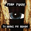 Download track TV Broke My Brain