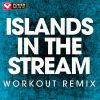 Download track Islands In The Stream (Workout Remix)