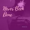 Download track Never Been Done