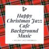 Download track Have Yourself A Merry Little Christmas (Jazz Lounge Performance) (Remaster)