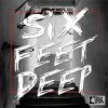 Download track Six Feet Deep