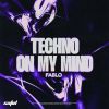 Download track Techno On My Mind (Extended Mix)