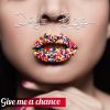 Download track Give Me A Chance (Radio Edit)